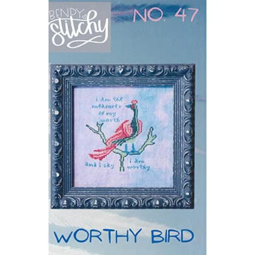 Bendy Stitchy Designs - Worthy Bird