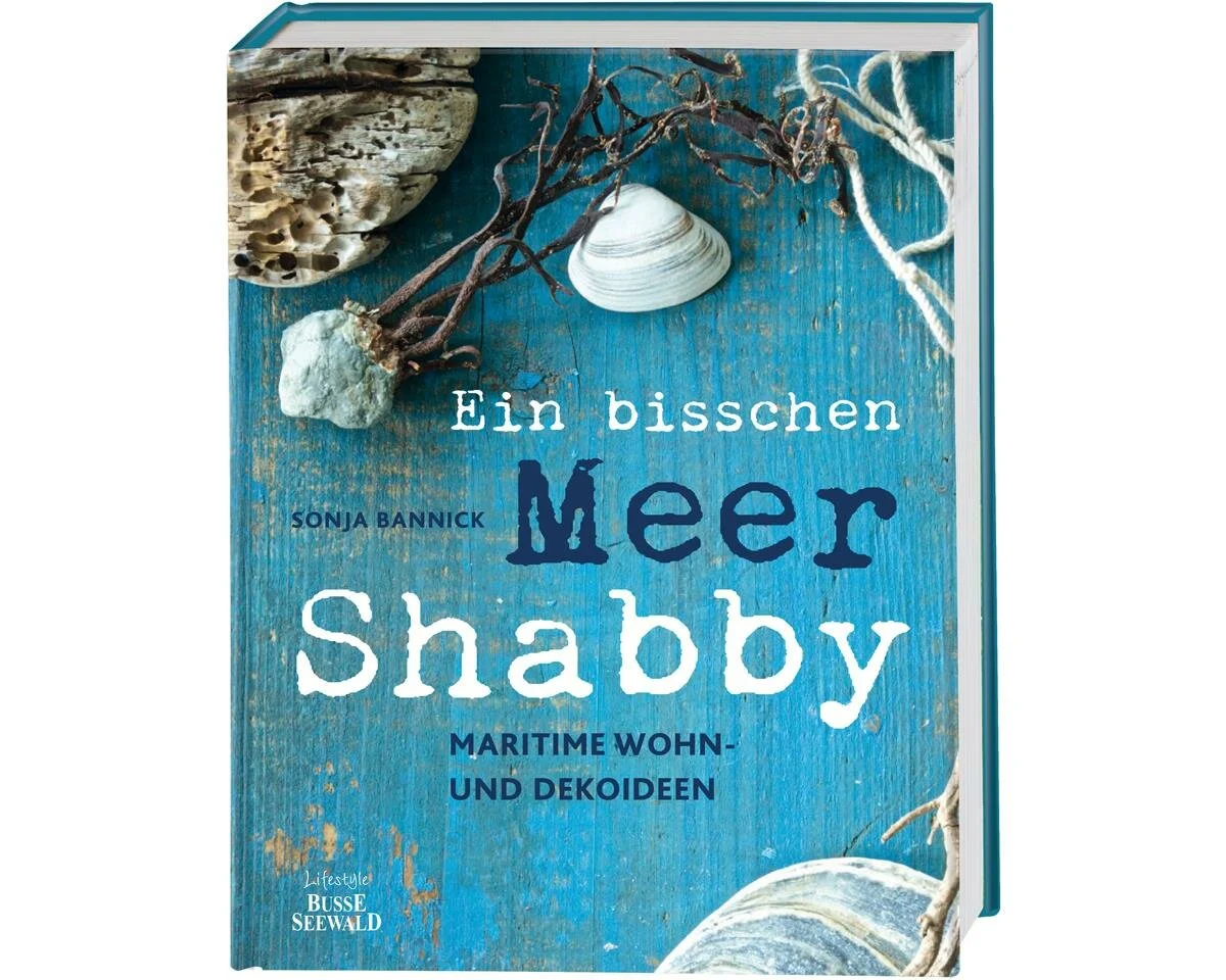 Homedekobuch: Ein bisschen Meer Shabby, Busse Seewald