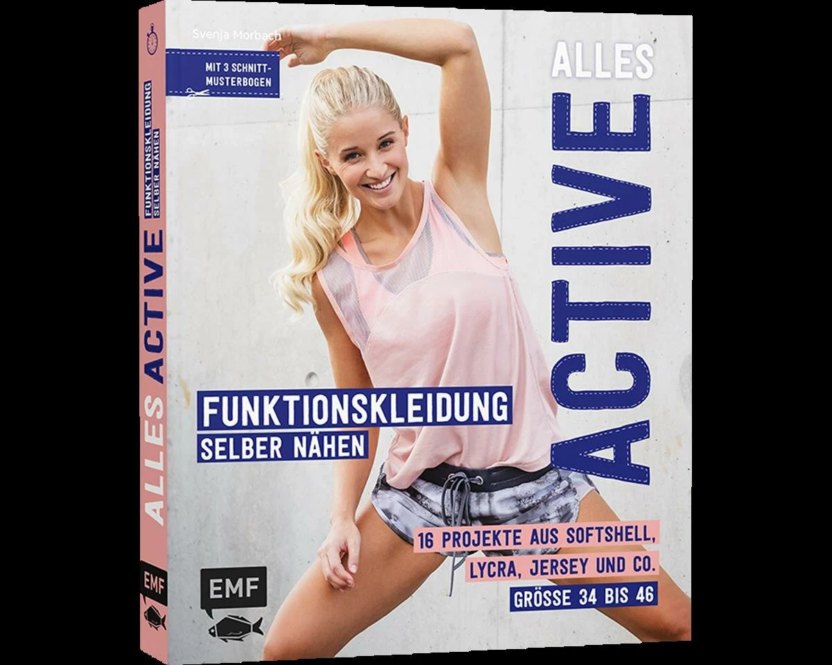 Nähbuch: Alles Active, Funktionskleidung selber nähen, EMF