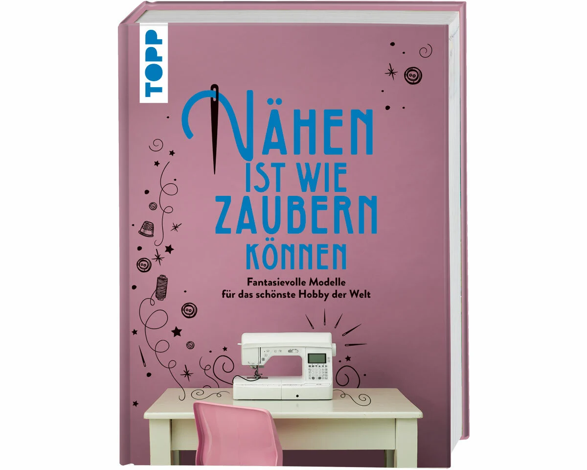 Nähbuch: Nähen ist wie Zaubern können,Topp